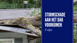 5 tips om stormschade aan het dak te voorkomen